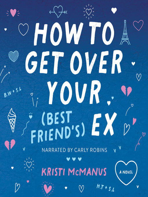 Title details for How to Get Over Your (Best Friend's) Ex by Kristi McManus - Available